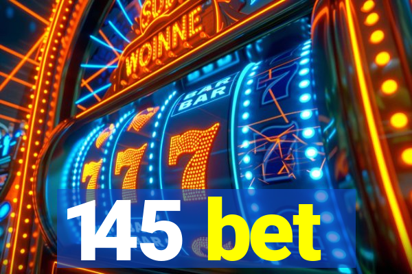 145 bet